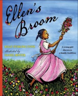 Ellen's Broom by Kelly Starling Lyons