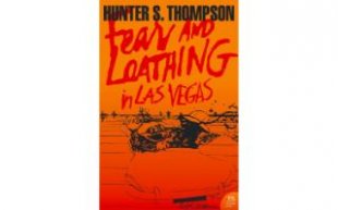 Fear and Loathing in Las Vegas by Hunter S. Thompson