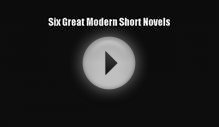 Download Six Great Modern Short Novels Ebook Free