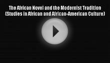 Download The African Novel and the Modernist Tradition