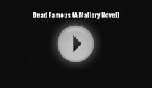 [PDF] Dead Famous (A Mallory Novel) [Read] Online