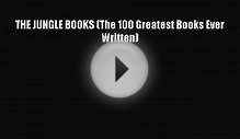 [PDF Download] THE JUNGLE BOOKS (The 100 Greatest Books