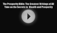 Read The Prosperity Bible: The Greatest Writings of All